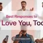 Best Responses to “I Love You Too”