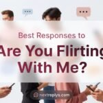 Best Responses to “Are You Flirting With Me?”