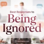 Best Responses to Being Ignored