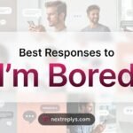Best Responses to “I’m Bored”
