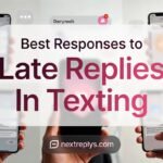 Best Responses to Late Replies In Texting
