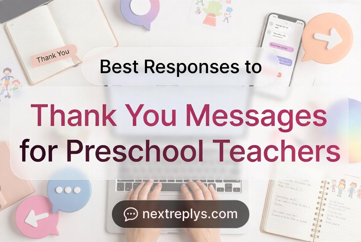 Best Responses to Thank You Messages for Preschool Teachers