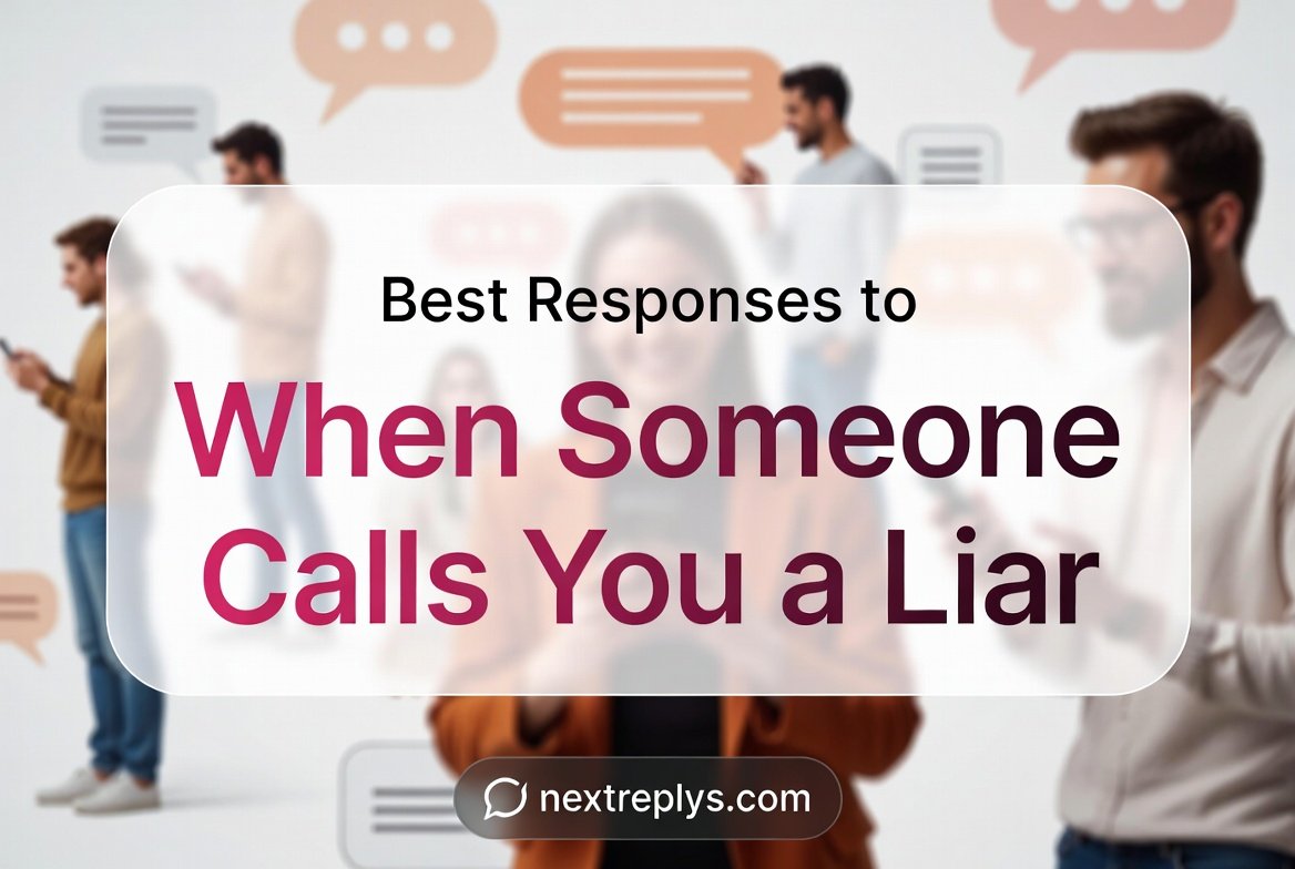 Best Responses to When Someone Calls You a Liar