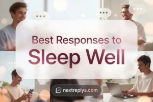 Best Responses to “Sleep Well”