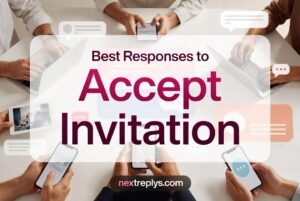 Best Responses to “Accept Invitation”