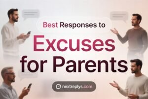 Best Responses to “Excuses for Parents”