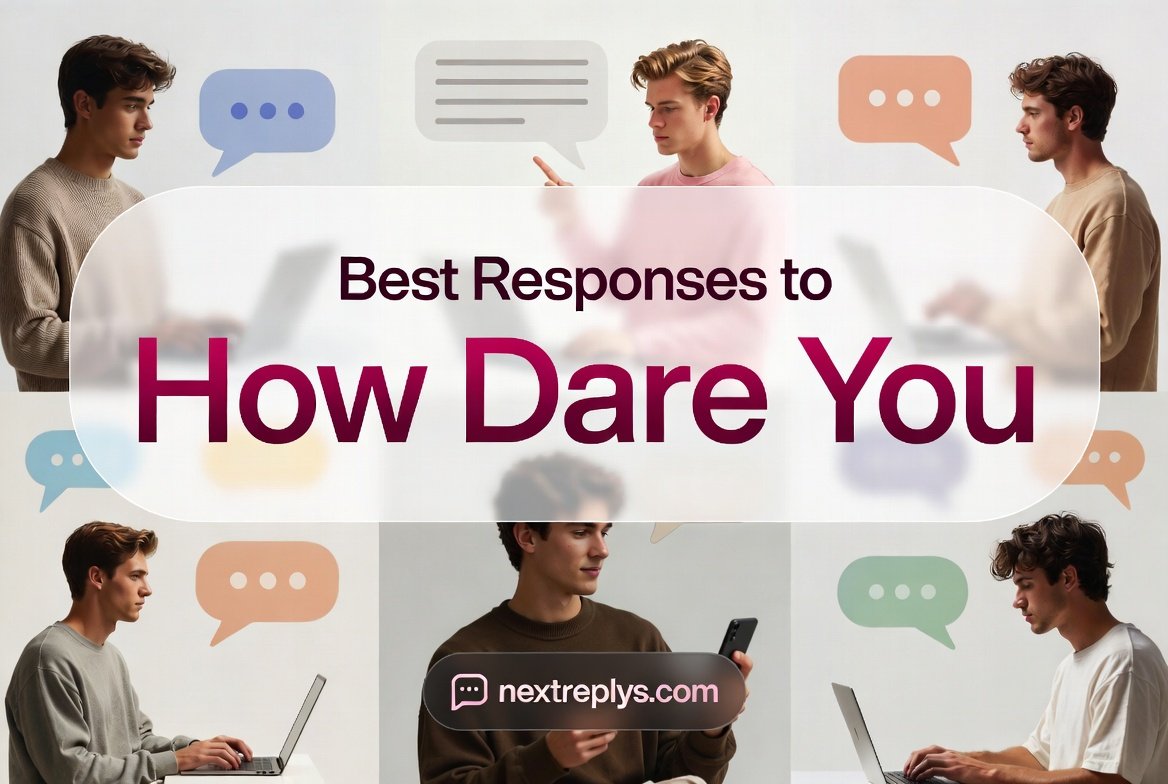 Best Responses to “How Dare You”