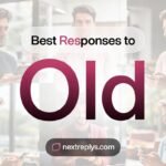 Best Responses to “Old”