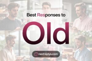 Best Responses to “Old”