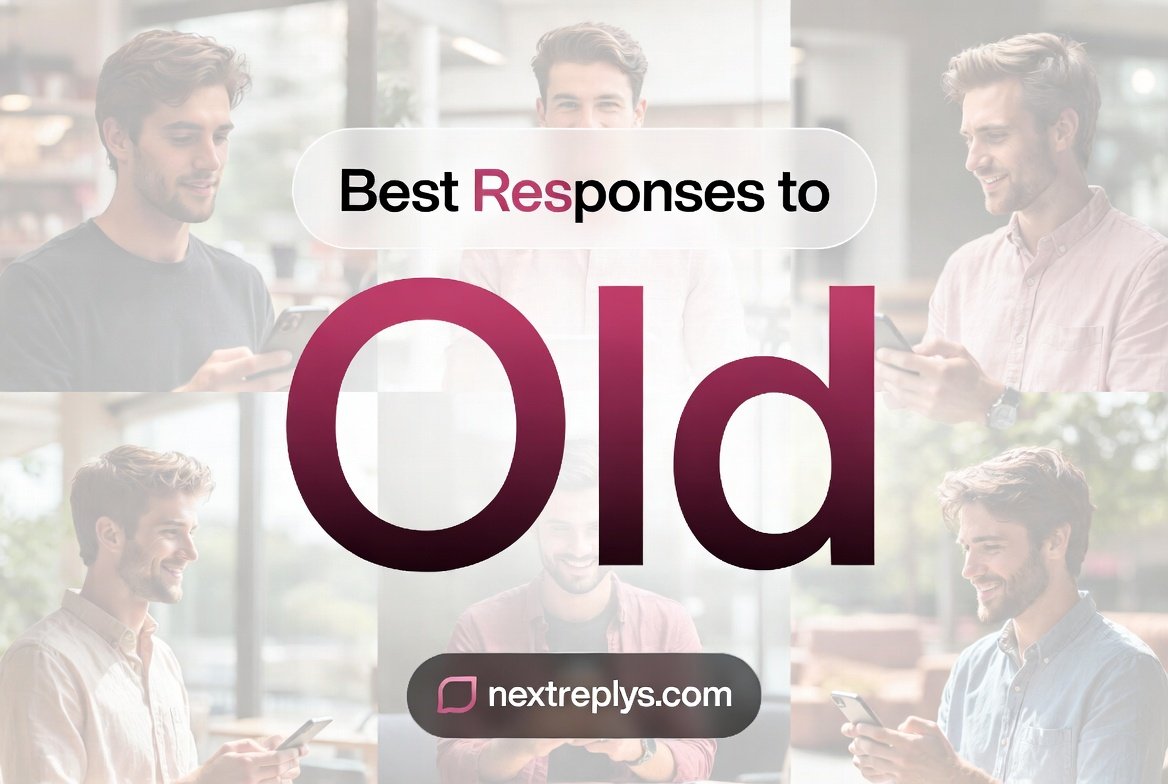 Best Responses to “Old”