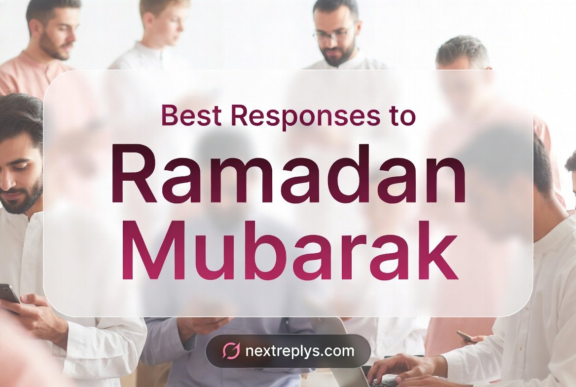 Best Responses to “Ramadan Mubarak”