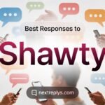 Best Responses to “Shawty”