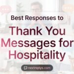 Best Responses to Thank You Messages for Hospitality