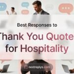 Best Responses to Thank You Quotes for Hospitality