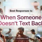 Best Responses to “When Someone Doesn’t Text Back”