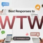 Best Responses to “WTW”